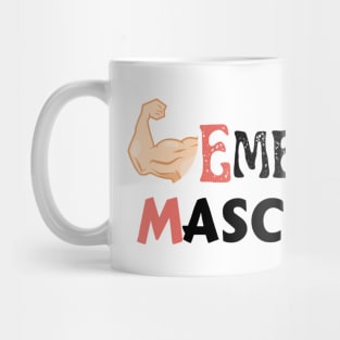 Embrace Masculinity Mug